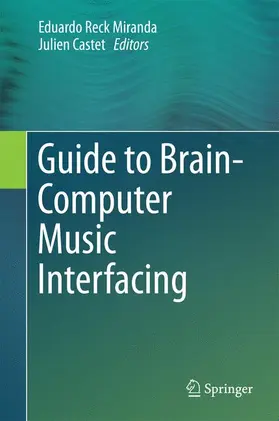Castet / Miranda |  Guide to Brain-Computer Music Interfacing | Buch |  Sack Fachmedien