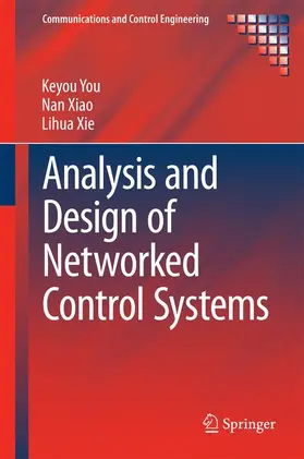 You / Xie / Xiao |  Analysis and Design of Networked Control Systems | Buch |  Sack Fachmedien