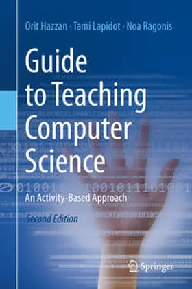 Hazzan / Lapidot / Ragonis |  Guide to Teaching Computer Science | eBook | Sack Fachmedien