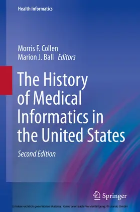 Collen / Ball |  The History of Medical Informatics in the United States | eBook | Sack Fachmedien
