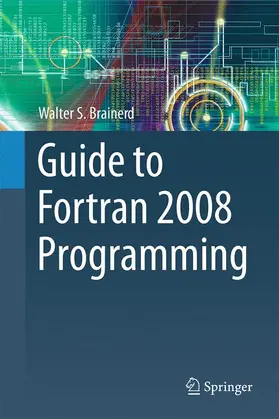 Brainerd |  Guide to Fortran 2008 Programming | Buch |  Sack Fachmedien
