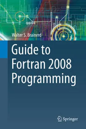Brainerd | Guide to Fortran 2008 Programming | E-Book | www2.sack.de