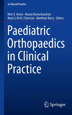 Aresti / Barry / Ramachandran |  Paediatric Orthopaedics in Clinical Practice | Buch |  Sack Fachmedien