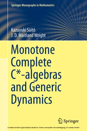 Saitô / Wright |  Monotone Complete C*-algebras and Generic Dynamics | eBook | Sack Fachmedien