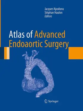 Haulon / Kpodonu |  Atlas of Advanced Endoaortic Surgery | Buch |  Sack Fachmedien