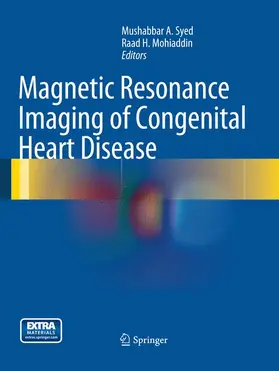 Mohiaddin / Syed |  Magnetic Resonance Imaging of Congenital Heart Disease | Buch |  Sack Fachmedien