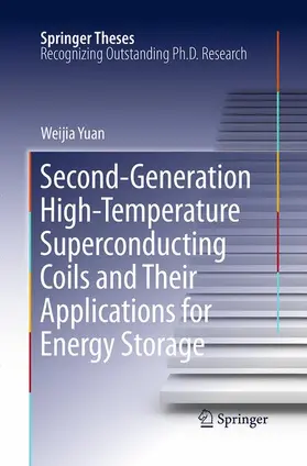 Yuan |  Second-Generation High-Temperature Superconducting Coils and Their Applications for Energy Storage | Buch |  Sack Fachmedien