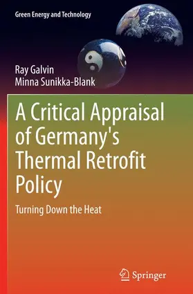 Sunikka-Blank / Galvin |  A Critical Appraisal of Germany's Thermal Retrofit Policy | Buch |  Sack Fachmedien