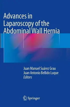 Bellido Luque / Suárez Grau |  Advances in Laparoscopy of the Abdominal Wall Hernia | Buch |  Sack Fachmedien