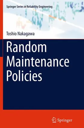 Nakagawa |  Random Maintenance Policies | Buch |  Sack Fachmedien