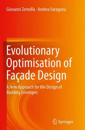 Zemella / Faraguna | Evolutionary Optimisation of Façade Design | Buch | 978-1-4471-7205-5 | www2.sack.de
