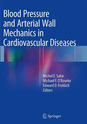 Safar / Frohlich / O'Rourke |  Blood Pressure and Arterial Wall Mechanics in Cardiovascular Diseases | Buch |  Sack Fachmedien