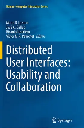Lozano / Penichet / Gallud |  Distributed User Interfaces: Usability and Collaboration | Buch |  Sack Fachmedien