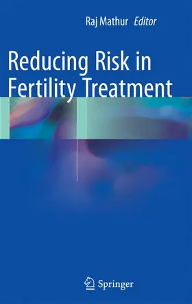 Mathur |  Reducing Risk in Fertility Treatment | Buch |  Sack Fachmedien