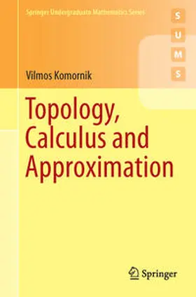 Komornik |  Topology, Calculus and Approximation | eBook | Sack Fachmedien