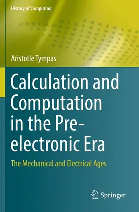 Tympas |  Calculation and Computation in the Pre-electronic Era | Buch |  Sack Fachmedien