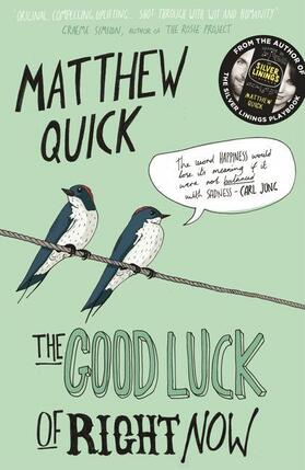 Quick |  The Good Luck of Right Now | Buch |  Sack Fachmedien