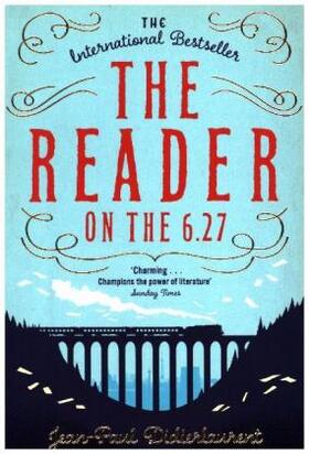 Didierlaurent |  The Reader on the 6.27 | Buch |  Sack Fachmedien
