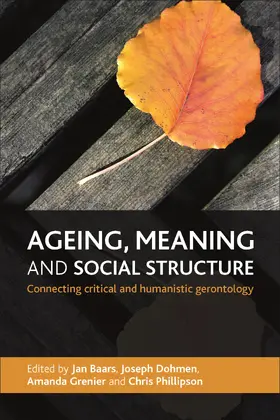 Baars / Dohmen / Grenier |  Ageing, meaning and social structure | Buch |  Sack Fachmedien