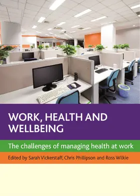 Vickerstaff / Phillipson / Wilkie |  Work, health and wellbeing | Buch |  Sack Fachmedien