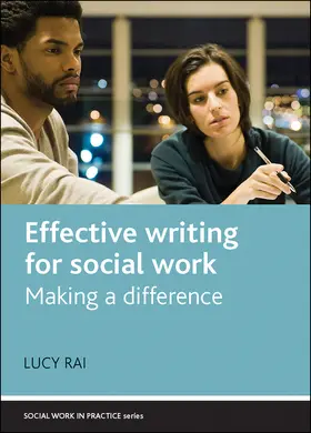 Rai | Effective writing for social work | Buch | 978-1-4473-0517-0 | www2.sack.de