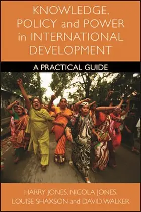 Jones / Shaxson / Walker |  Knowledge, Policy and Power in International Development | eBook | Sack Fachmedien