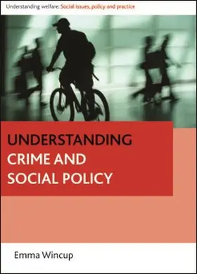 Wincup |  Understanding Crime and Social Policy | eBook | Sack Fachmedien