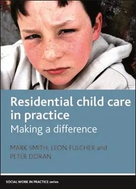 Smith / Fulcher / Doran |  Residential Child Care in Practice | eBook | Sack Fachmedien