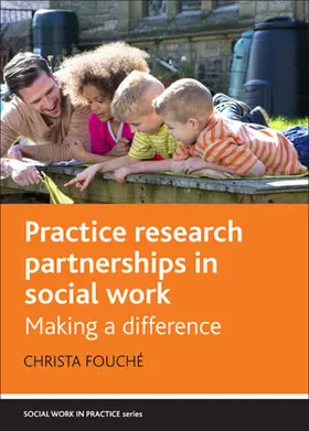 Fouché | Practice research partnerships in social work | Buch | 978-1-4473-1400-4 | www2.sack.de