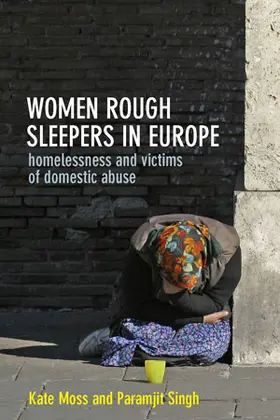 Moss / Singh |  Women rough sleepers in Europe | Buch |  Sack Fachmedien