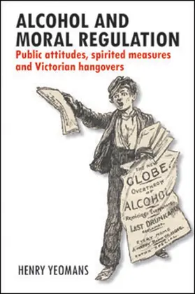 Yeomans |  Alcohol and Moral Regulation | eBook | Sack Fachmedien