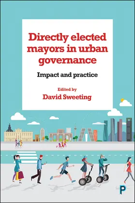 Sweeting |  Directly elected mayors in urban governance | Buch |  Sack Fachmedien