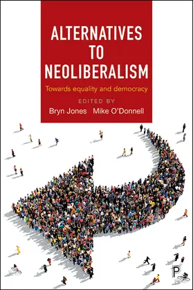 Jones / O'Donnell |  Alternatives to Neoliberalism | eBook | Sack Fachmedien