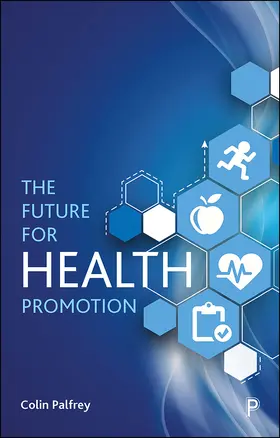 Palfrey |  The Future for Health Promotion | eBook | Sack Fachmedien
