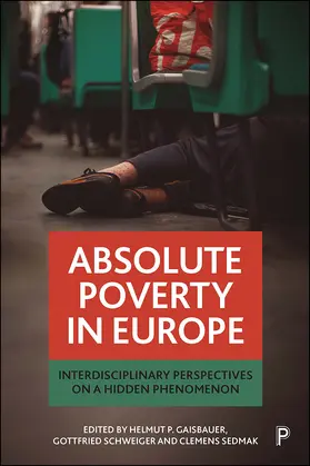 Gaisbauer / Schweiger / Sedmak |  Absolute Poverty in Europe | eBook | Sack Fachmedien