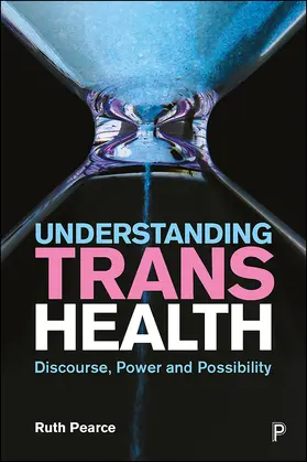 Pearce | Understanding trans health | Buch | 978-1-4473-4235-9 | sack.de