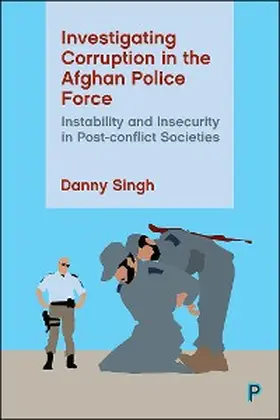 Singh |  Investigating Corruption in the Afghan Police Force | eBook | Sack Fachmedien