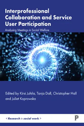 Juhila / Dall / Hall | Interprofessional Collaboration and Service User Participation | Buch | 978-1-4473-5664-6 | sack.de