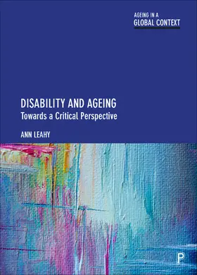 Leahy | Disability and Ageing | Buch | 978-1-4473-5715-5 | www2.sack.de