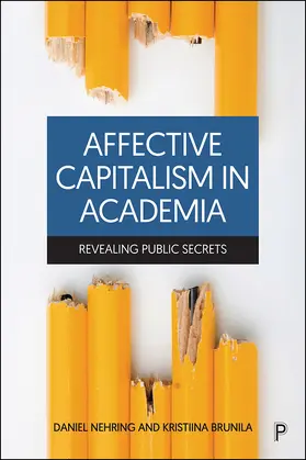 Nehring / Brunila |  Affective Capitalism in Academia | eBook | Sack Fachmedien