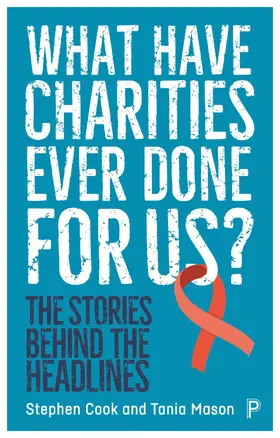 Cook / Mason |  What Have Charities Ever Done for Us? | Buch |  Sack Fachmedien