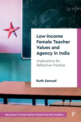 Samuel |  Low-income Female Teacher Values and Agency in India | eBook | Sack Fachmedien