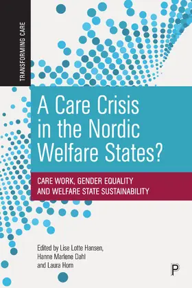 Hansen / Dahl / Horn |  A Care Crisis in the Nordic Welfare States? | Buch |  Sack Fachmedien