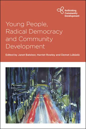 Batsleer / Rowley / Lüküslü |  Young People, Radical Democracy and Community Development | eBook | Sack Fachmedien