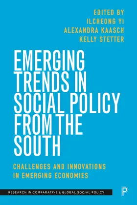 Yi / Kaasch / Stetter |  Emerging Trends in Social Policy from the South | Buch |  Sack Fachmedien