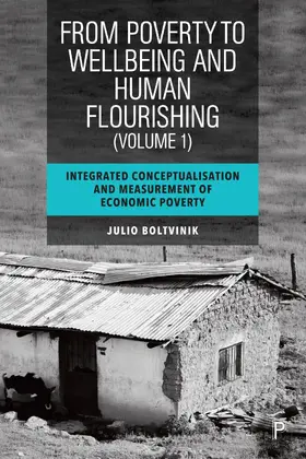 Boltvinik |  From Poverty to Well-Being and Human Flourishing (Volume 1) | Buch |  Sack Fachmedien