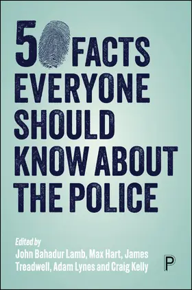 Lamb / Hart / Treadwell |  50 Facts Everyone Should Know About the Police | eBook | Sack Fachmedien