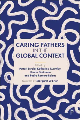 Eerola / Twamley / Pirskanen |  Caring Fathers in the Global Context | Buch |  Sack Fachmedien