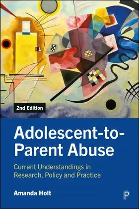 Holt |  Adolescent-To-Parent Abuse | Buch |  Sack Fachmedien