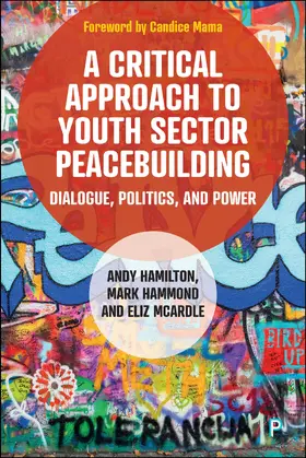 Hamilton / Hammond / McArdle |  A Critical Approach to Youth Sector Peacebuilding | Buch |  Sack Fachmedien